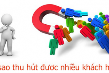 Cách thu hút khách hàng vào website nhiều hơn