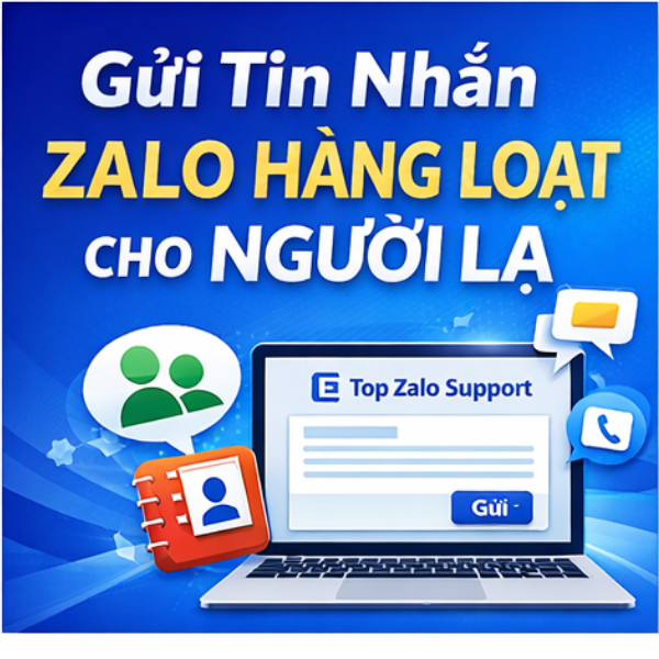 gui-tin-nhan-zalo-hang-loat-cho-nguoi-la-top-zalo-support